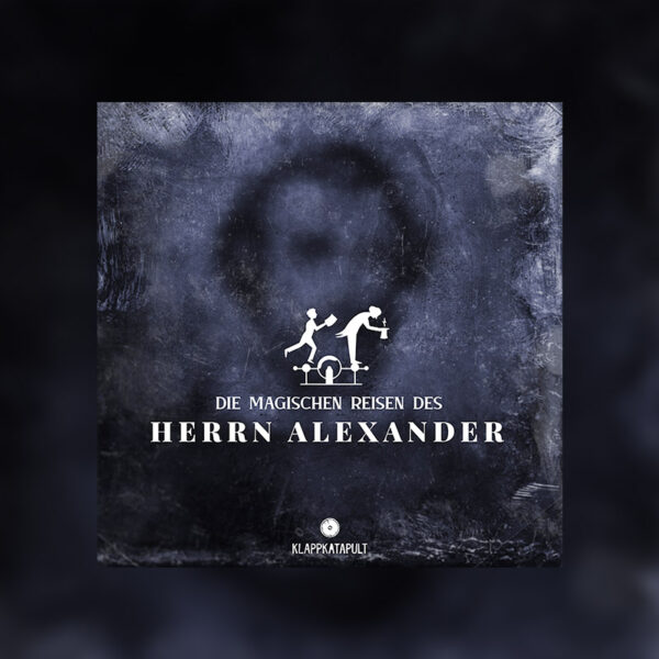 Das Cover des Hörspiels "Die magischen Reisen des Herrn Alexander".