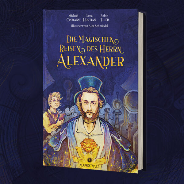 Das Cover des Romans "Die magischen Reisen des Herrn Alexander"